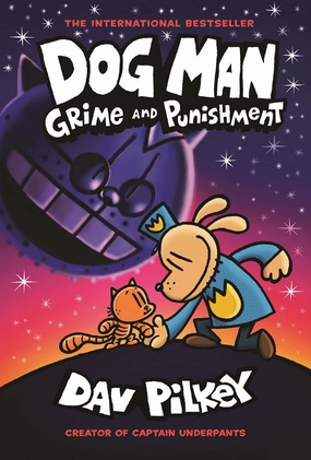 Dog Man: Grime and Punishment Hardcover - Book 9