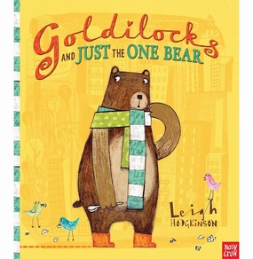 Goldilocks and Just the One Bear  Hodgkinson Leigh