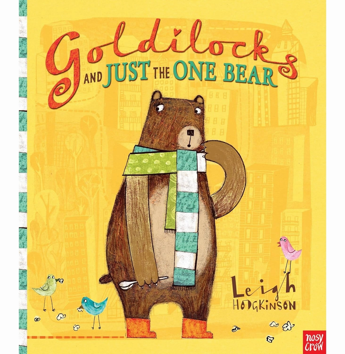 Goldilocks and Just the One Bear  Hodgkinson Leigh