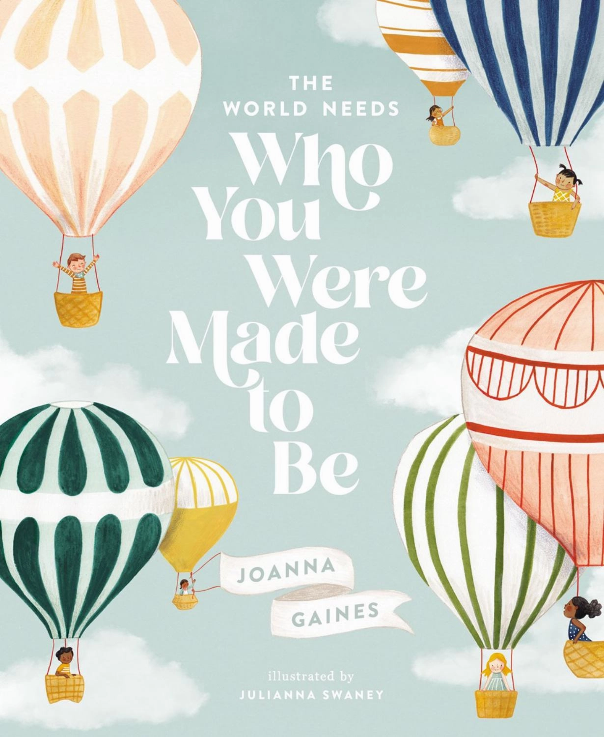 Joanna Gaines' The World Needs Who You Were Made to Be Picture Book