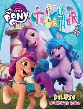My Little Pony In It Together Deluxe Colouring Book