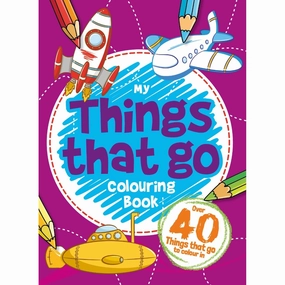 My Things That Go Colouring Book