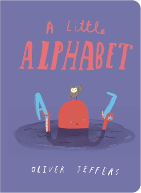 Oliver Jeffers A Little Alphabet Board Book for ages 3 