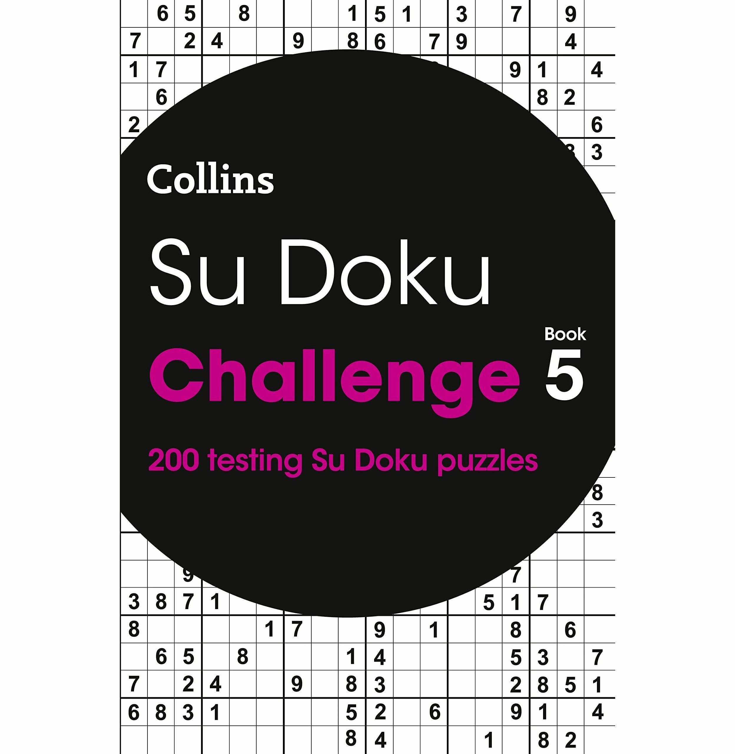 Su Doku Challenge Book 5: 200 Su Doku Puzzles Collins Puzzles